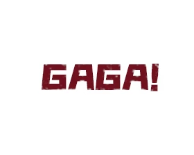 GAGA！
